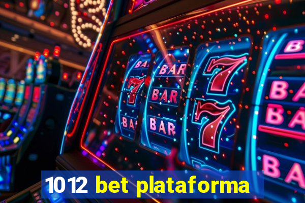 1012 bet plataforma